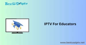 IPTV For Educators