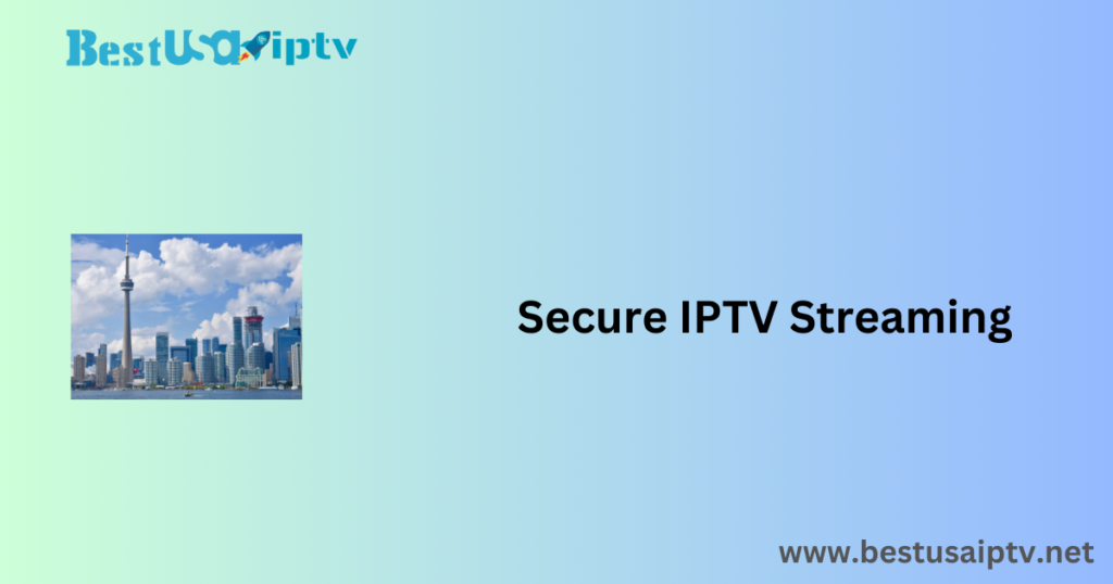 Secure IPTV Streaming