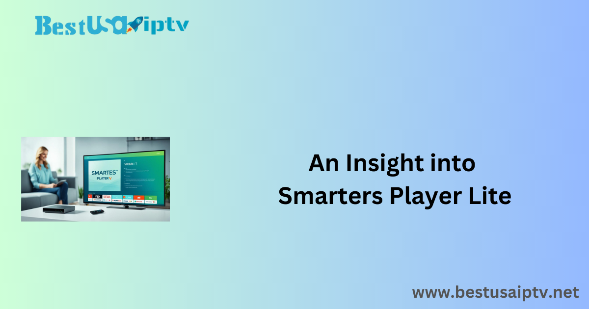 An Insight into Smarters Player Lite