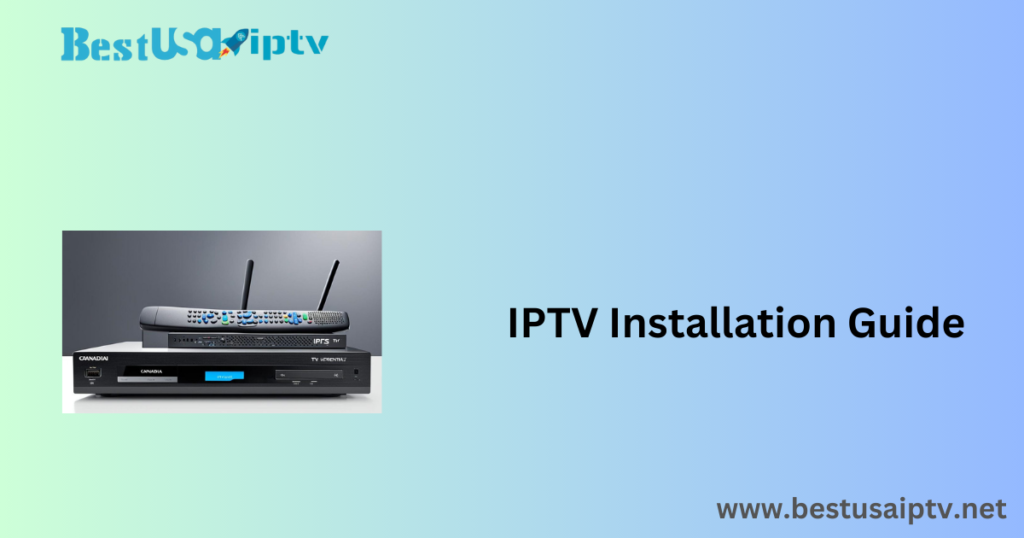 IPTV Installation Guide